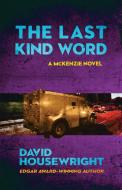 The Last Kind Word di David Housewright edito da LIGHTNING SOURCE INC