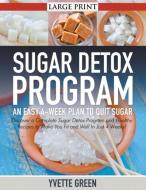 Sugar Detox Program di Yvette Green edito da Cedric DUFAY