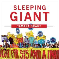 Sleeping Giant: How the New Working Class Will Transform America di Tamara Draut edito da HighBridge Audio