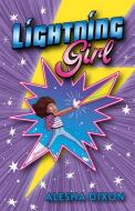 Lightning Girl di Alesha Dixon, Katy Birchall edito da Kane/Miller Book Publishers