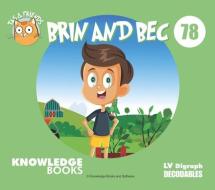 Brin and Bec: Book 78 di William Ricketts edito da KNOWLEDGE BOOKS