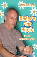 Bridge's First Hippie di Peter Weichsel edito da Master Point Press