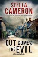Out Comes The Evil: A Cotswold Murder Mystery di Stella Cameron edito da Severn House Publishers Ltd