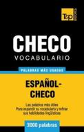 Vocabulario Español-Checo - 3000 Palabras Más Usadas di Andrey Taranov edito da T&p Books