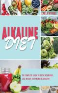 ALKALINE DIET: THE COMPLETE GUIDE TO DET di CARLA WATERS edito da LIGHTNING SOURCE UK LTD