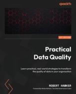 Practical Data Quality di Robert Hawker edito da Packt Publishing