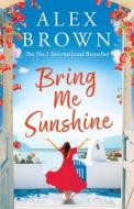 Bring Me Sunshine Bring Me Sunshine