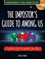 Among Us Impostorâ (Tm)S Handbook & Detection Manual di Kevin Pettman edito da MORTIMER CHILDRENS BOOKS