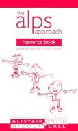 The Alps Approach Resource Book: Accelerated Learning in Primary Schools di Alistair Smith, Nicola Call edito da BLOOMSBURY ACADEMIC US