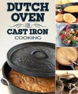 Dutch Oven and Cast Iron Cooking edito da Heliconia Press, Inc.