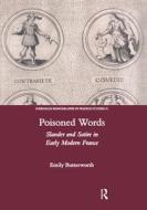 Butterworth, E: Poisoned Words: Slander and Satire in Early di Emily Butterworth edito da Maney Publishing
