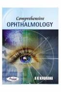 Comprehensive Ophthalmology di Dr. A. K. Khurana edito da Anshan Ltd