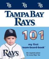 Tampa Bay Rays 101 di Brad M. Epstein edito da Michaelson Entertainment