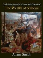 The Wealth of Nations di Adam Smith edito da Ancient Wisdom Publications