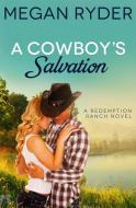 A Cowboy's Salvation di Megan Ryder edito da Tule Publishing Group, LLC