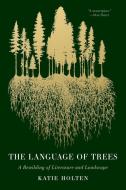 Language of Trees di Katie Holten edito da Tin House Books