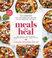 Meals That Heal di Carolyn Williams edito da Simon & Schuster