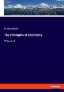 The Principles of Chemistry di D. Mendeleeff edito da hansebooks