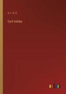 Cyril Ashley di A. L. O. E. edito da Outlook Verlag