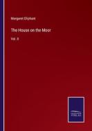 The House on the Moor di Margaret Oliphant edito da Salzwasser-Verlag