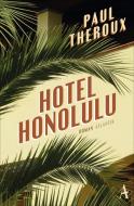 Hotel Honolulu di Paul Theroux edito da Atlantik Verlag