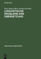 Linguistische Probleme der Übersetzung di Hans-Jürgen Diller, Joachim Kornelius edito da De Gruyter