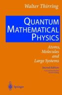 Quantum Mathematical Physics di Walter Thirring edito da Springer Berlin Heidelberg