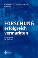 Forschung erfolgreich vermarkten di Universitat Dortmund edito da Springer-Verlag GmbH