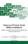 Clean-Up of Former Soviet Military Installations: Identification and Selection of Environmental Technologies for Use in Central and Eastern Europe edito da Springer