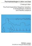 The Post-Imperative Negative Variation in Schizophrenic Patients and Healthy Subjects di Christoph Klein edito da Lang, Peter GmbH