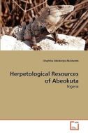 Herpetological Resources of Abeokuta di Oluyinka Akinbanjo Akintunde edito da VDM Verlag