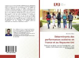 Déterminants des performances scolaires en France et au Royaume Uni di Mohammed Bijou edito da Editions universitaires europeennes EUE