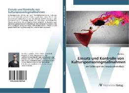 Einsatz und Kontrolle von Kultursponsoringmaßnahmen di Ella Masi edito da AV Akademikerverlag