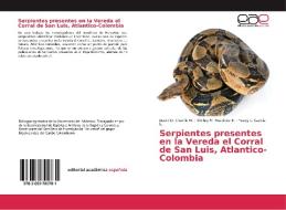 Serpientes presentes en la Vereda el Corral de San Luis, Atlantico-Colombia di David D. Charris M., Shirley M. Martinez E., Yessy L. Garcia L. edito da EAE