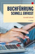 Buchführung - Schnell erfasst di Gerald Schenk edito da Springer-Verlag GmbH