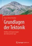 Grundlagen der Tektonik di Claus-Dieter Reuther edito da Spektrum-Akademischer Vlg