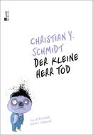 Der kleine Herr Tod di Christian Y. Schmidt edito da Rowohlt Berlin