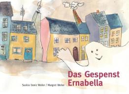 Das Gespenst Ernabella di Weiler Saskia Deniz, Weiler Margret edito da Books on Demand