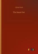 The Smart Set di Clyde Fitch edito da Outlook Verlag