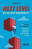 Next Level Key Account Management di Hartmut Sieck edito da Vahlen Franz GmbH