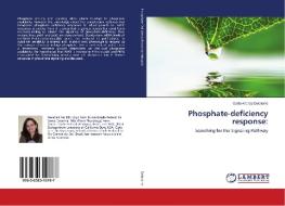 Phosphate-deficiency response: di Carla Andréa Delatorre edito da LAP Lambert Academic Publishing