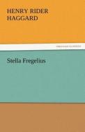 Stella Fregelius di Henry Rider Haggard edito da TREDITION CLASSICS