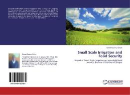 Small Scale Irrigation and Food Security di Girma Gezimu Gebre edito da LAP Lambert Academic Publishing