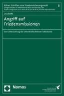 Angriff auf Friedensmissionen di Lina Rolffs edito da Nomos Verlagsges.MBH + Co