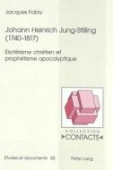 Johann Heinrich Jung-stilling (1740-1817) di Jacques Fabry edito da Peter Lang Ag, Internationaler Verlag Der Wissenschaften
