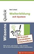 WissensQuick - Weiterbildung mit System di René Leibold edito da Edition Aumann
