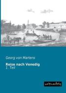 Reise nach Venedig di Georg von Martens edito da weitsuechtig
