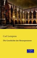 Die Geschichte der Hexenprozesse di Carl Lempens edito da Verlag der Wissenschaften