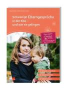 Schwierige Elterngespräche in der Kita - und wie sie gelingen di Daniela Sauermann edito da Klett Kita GmbH