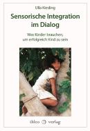 Sensorische Integration im Dialog di Ulla Kiesling edito da ihleo verlag